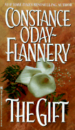 The Gift - O'Day-Flannery, Constance, and Flannery, Constance O'Day