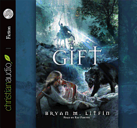 The Gift - Litfin, Bryan M