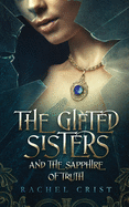 The Gifted Sisters And The Sapphire Of Truth