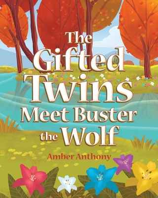 The Gifted Twins Meet Buster the Wolf - Anthony, Amber