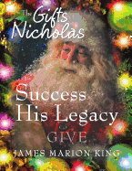 The Gifts of Nicholas: Success His Legacy