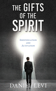 The Gifts of the Spirit: Identification and Activation