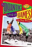 The Gigantic Book of Games for Youth Ministry, Volume 2