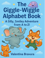The Giggle-Wiggle Alphabet Book