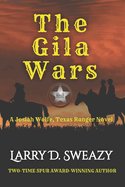 The Gila Wars: A Josiah Wolfe, Texas Ranger Novel