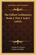 The Gilbert Arithmetics Book 2, Part 1 and 2 (1910)