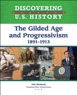 The Gilded Age and Progressivism: 1891-1913 - McNeese, Tim, and Jensen, Richard (Editor)