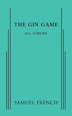 The Gin Game - Coburn, D L