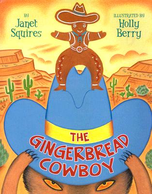 The Gingerbread Cowboy - Squires, Janet