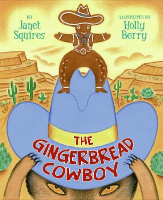 The Gingerbread Cowboy - Squires, Janet