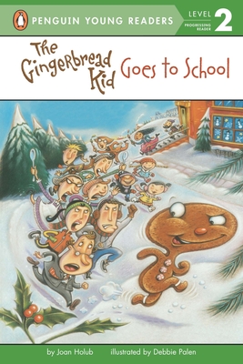 The Gingerbread Kid Goes to School - Holub, Joan