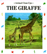 The Giraffe: A Living Tower - Denis-Huot, Christine Denis-Huot