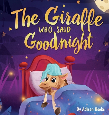The Giraffe Who Said Goodnight - Books, Adisan