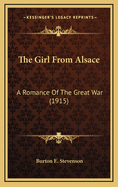 The Girl from Alsace: A Romance of the Great War (1915)