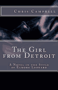 The Girl from Detroit: A Novel in the Style of Elmore Leonard