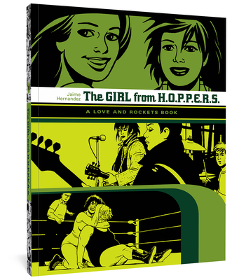 The Girl from H.O.P.P.E.R.S.: A Love and Rockets Book - Hernandez, Jaime