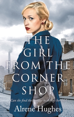 The Girl From the Corner Shop - Hughes, Alrene