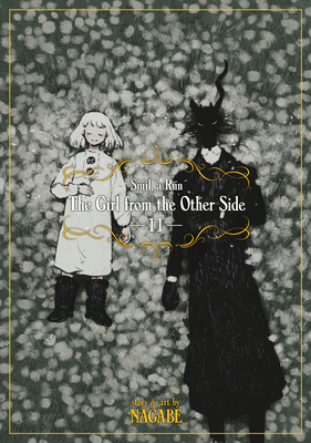 The Girl from the Other Side: Siil, a Rn Vol. 11 - Nagabe