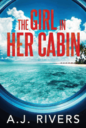 The Girl in Her Cabin