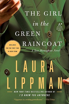 The Girl in the Green Raincoat: A Tess Monaghan Novel - Lippman, Laura