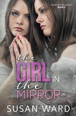 The Girl in the Mirror - Ward, Susan