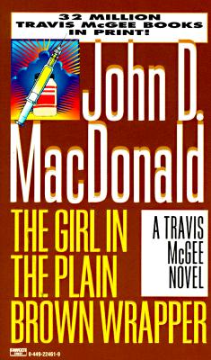The Girl in the Plain Brown Wrapper - MacDonald, John D, and Hiaasen, Carl (Introduction by)