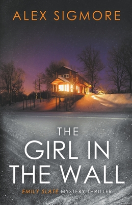 The Girl In The Wall - Sigmore, Alex