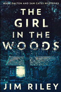 The Girl In The Woods: Large Print Edition