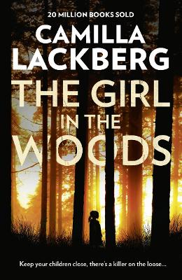 The Girl in the Woods - Lckberg, Camilla
