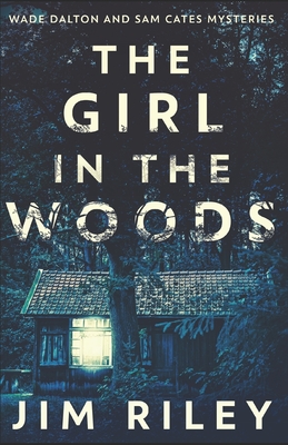 The Girl In The Woods - Riley, Jim