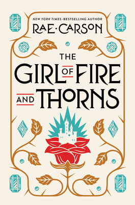 The Girl of Fire and Thorns - Carson, Rae