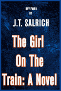 The Girl on the Train: A Novel - Reviewed