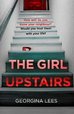 The Girl Upstairs - Lees, Georgina