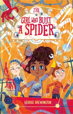 The Girl Who Built a Spider - Brewington, George