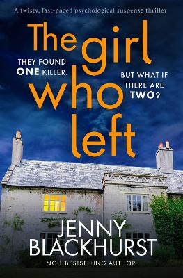The Girl Who Left: 'A fabulously tense thriller' Prima - Blackhurst, Jenny