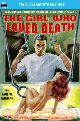 The Girl Who Loved Death & Slave Planet - Janifer, Laurence M, and Fairman, Paul W