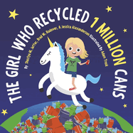 The Girl Who Recycled 1 Million Cans: Book 1 Volume 1