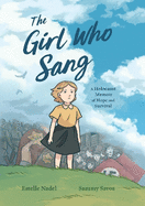 The Girl Who Sang: A Holocaust Memoir of Hope and Survival