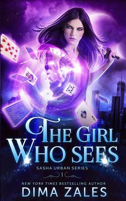 The Girl Who Sees (Sasha Urban Series - 1) - Zales, Dima, and Zaires, Anna