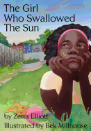 The Girl Who Swallowed the Sun - Elliott, Zetta