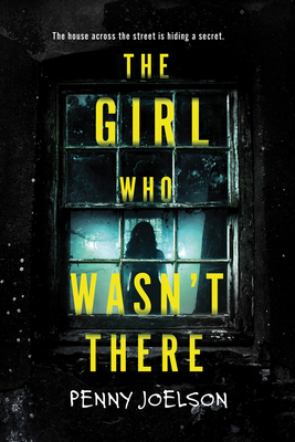 The Girl Who Wasn't There - Joelson, Penny