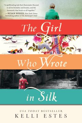 The Girl Who Wrote in Silk - Estes, Kelli