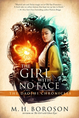 The Girl with No Face: The Daoshi Chronicles, Book Two - Boroson, M. H.