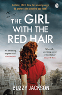 The Girl with the Red Hair: The powerful novel based on the astonishing true story of one woman's fight in WWII