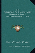 The Girlhood Of Shakespeare's Heroines, Tale 2: The Thane's Daughter (1851)