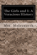 The Girls and I: A Veracious History
