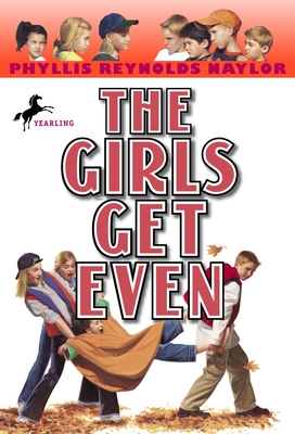 The Girls Get Even - Naylor, Phyllis Reynolds