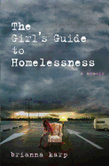 The Girl's Guide to Homelessness