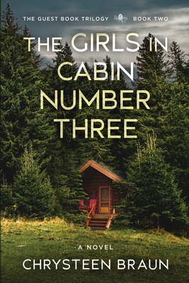 The Girls in Cabin Number Three - Braun, Chrysteen
