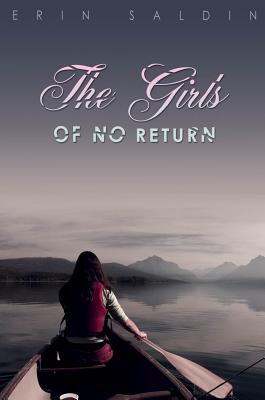 The Girls of No Return - Saldin, Erin